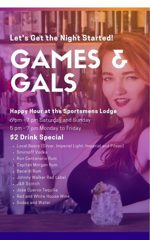 Games and Gals Happy Hour at the Sportsmens Lodge